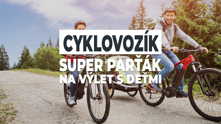 Cyklovozík - super parťák na výlet s deťmi