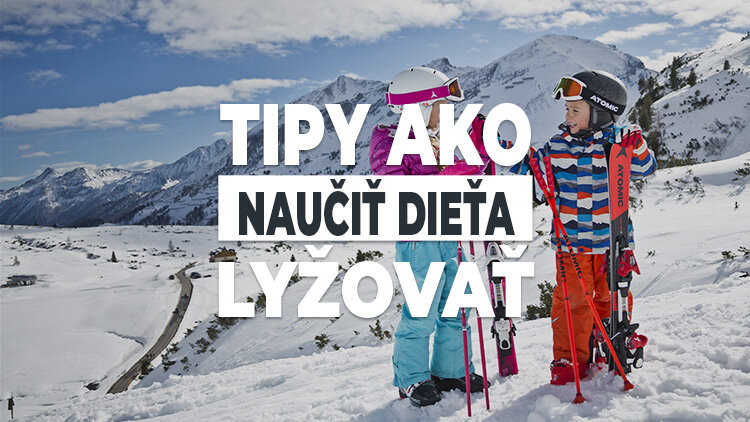 Tipy ako naučiť dieťa lyžovať