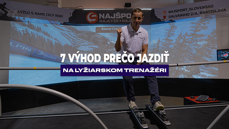 7 výhod prečo jazdiť na lyžiarskom trenažéri