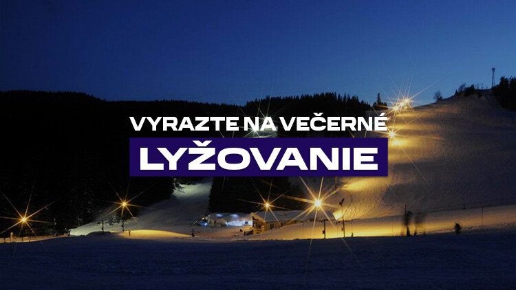 Vyrazte na večerné lyžovanie Vyrazte na večerné lyžovanie