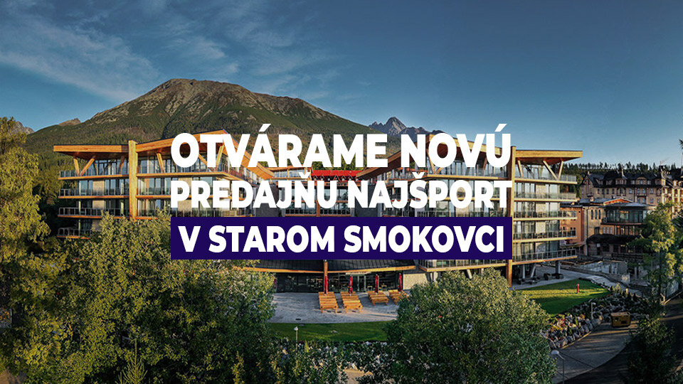 Otvárame novú predajňu Najšport v Starom Smokovci