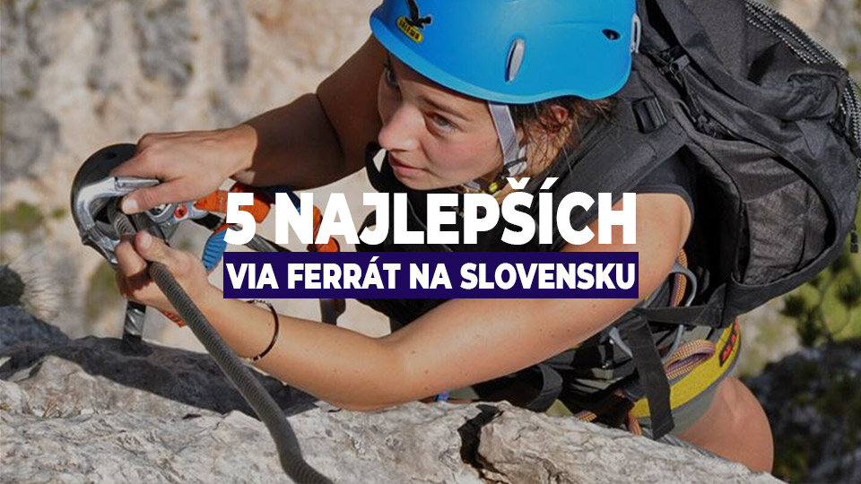 5 najlepších via ferrát na Slovensku