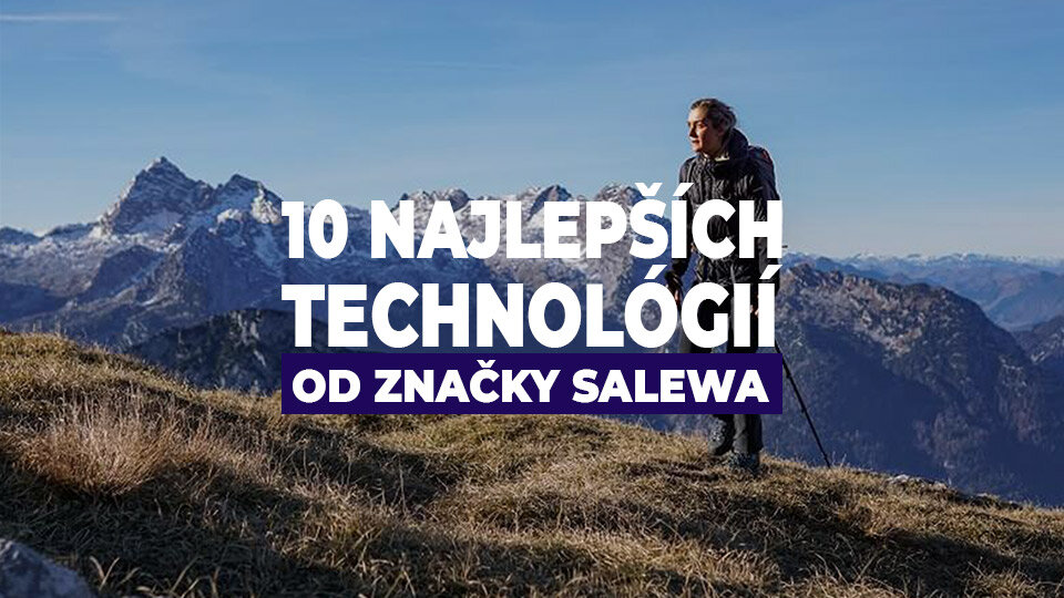 10 najlepších technológií od značky Salewa