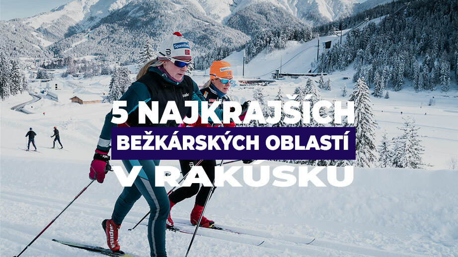 5 najkrajších bežkárskych oblastí v Rakúsku