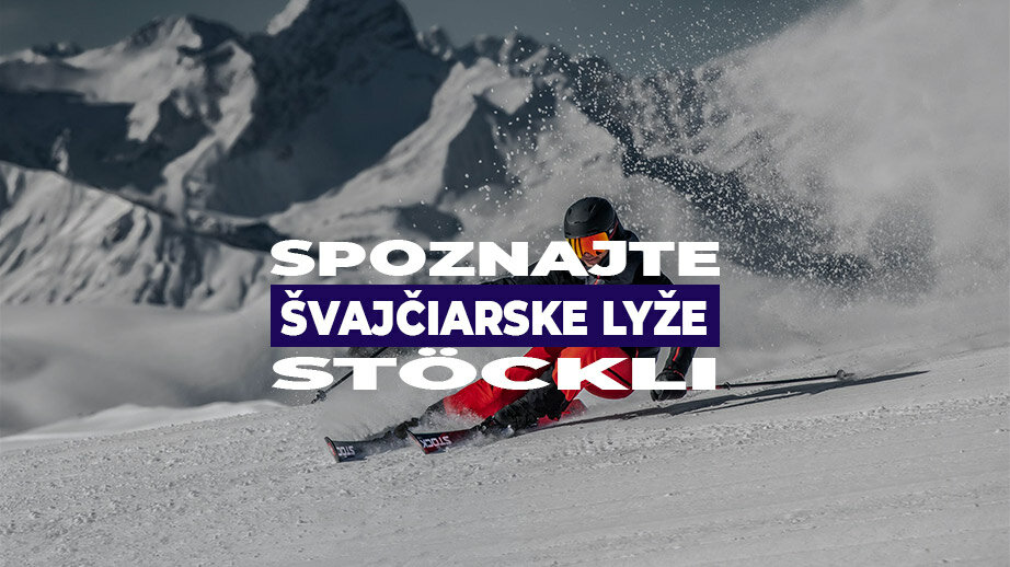 Spoznajte švajčiarsku značku lyží Stöckli Spoznajte švajčiarsku značku lyží Stöckli