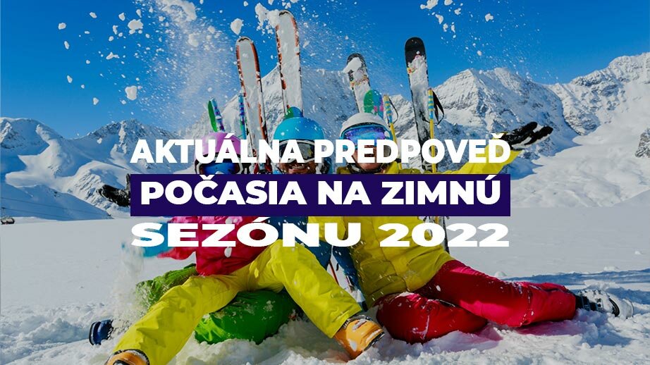 Aktuálna predpoveď počasia na zimnú sezónu 2022 Aktuálna predpoveď počasia na zimnú sezónu 2022