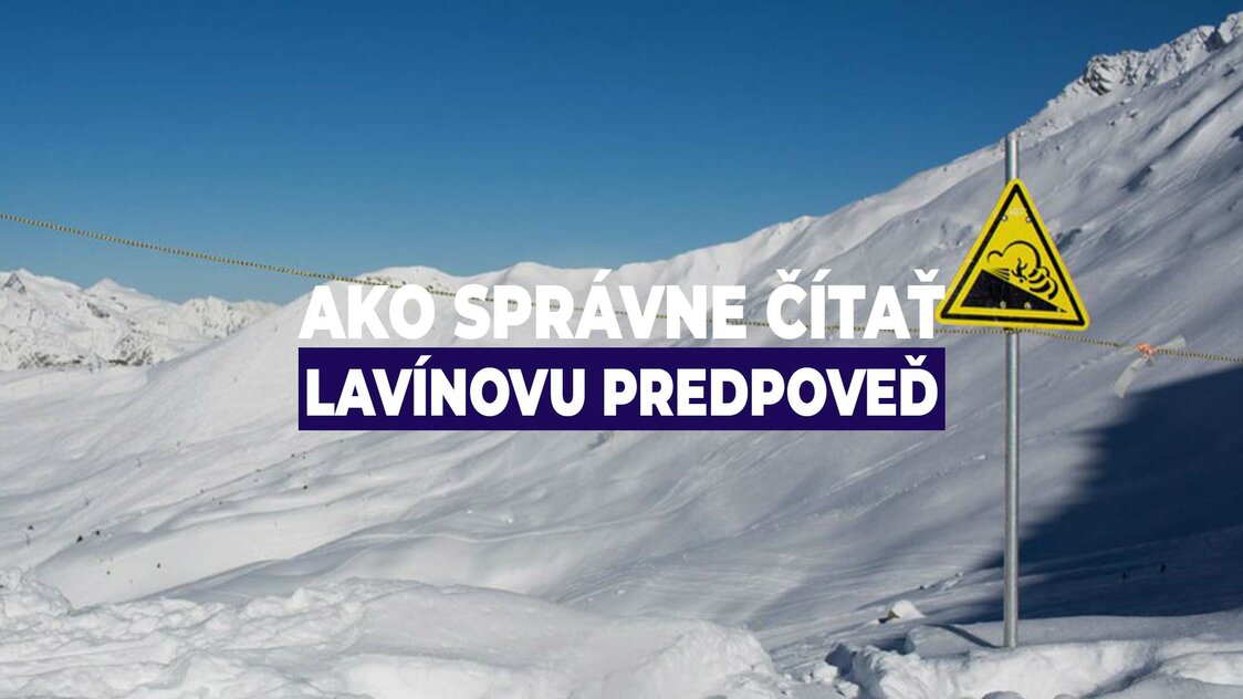 Ako správne čítať lavínovú predpoveď
