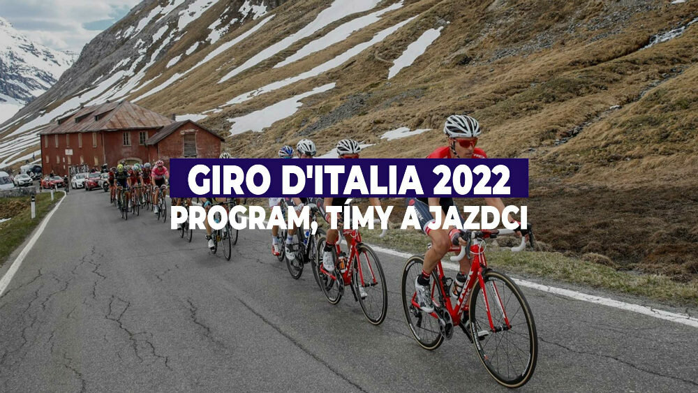Giro d'Italia 2022 - Program, tímy a jazdci
