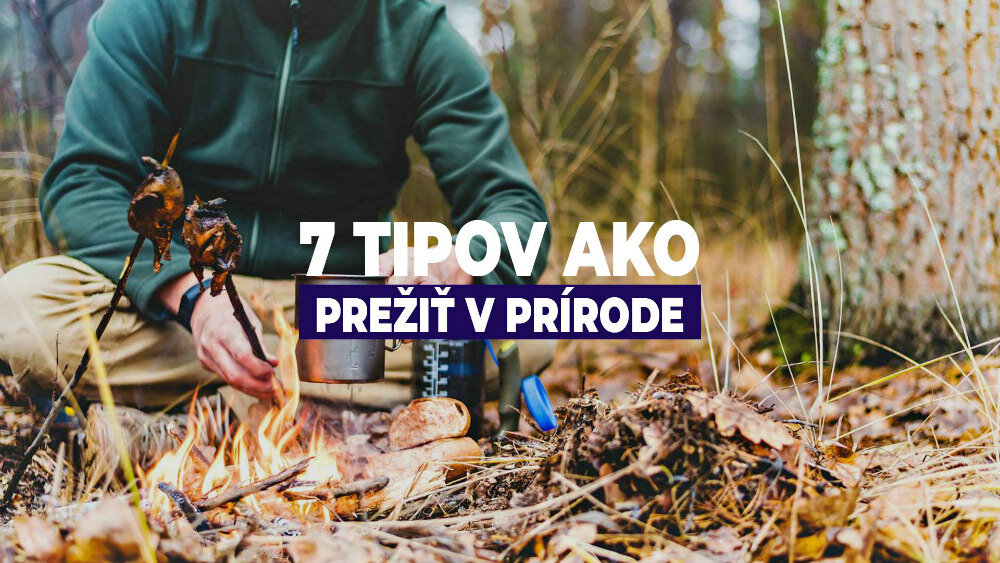 7 tipov ako prežiť v prírode