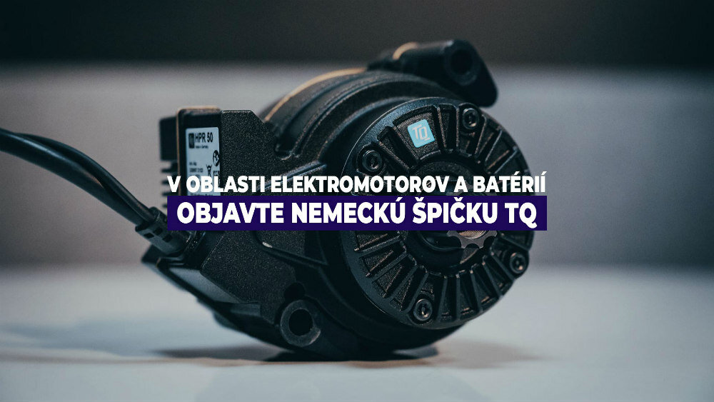 Objavte nemeckú špičku TQ v oblasti elektromotorov a batérií