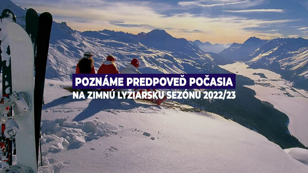 Poznáme predpoveď počasia na zimnú lyžiarsku sezónu 2022/23