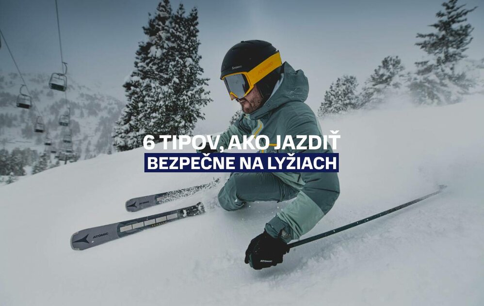 6 tipov, ako jazdiť bezpečne na lyžiach