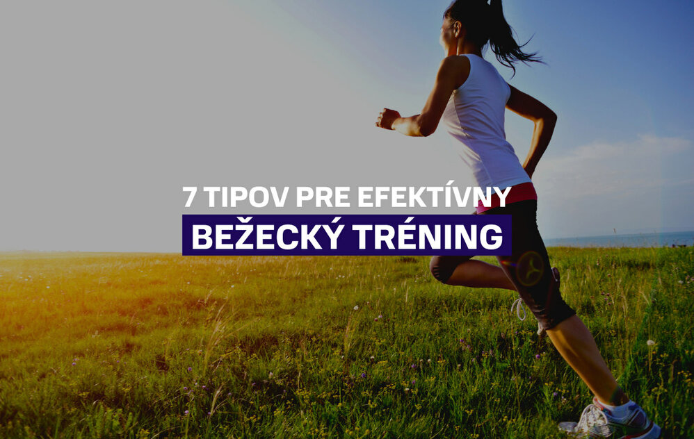 7 tipov pre efektívny bežecký tréning