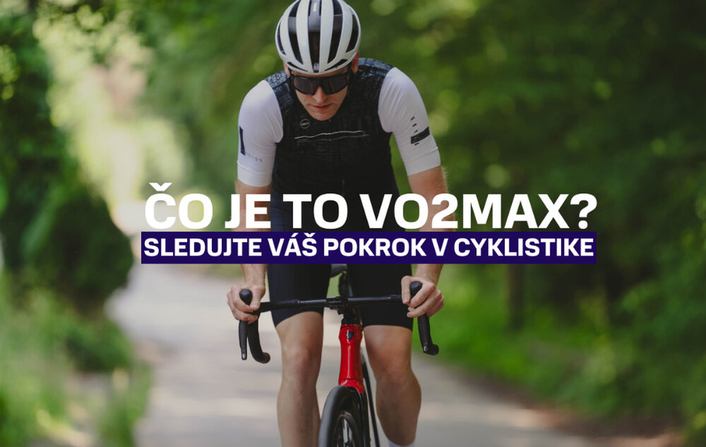 Čo je to VO2Max? Sledujte váš pokrok v cyklistike