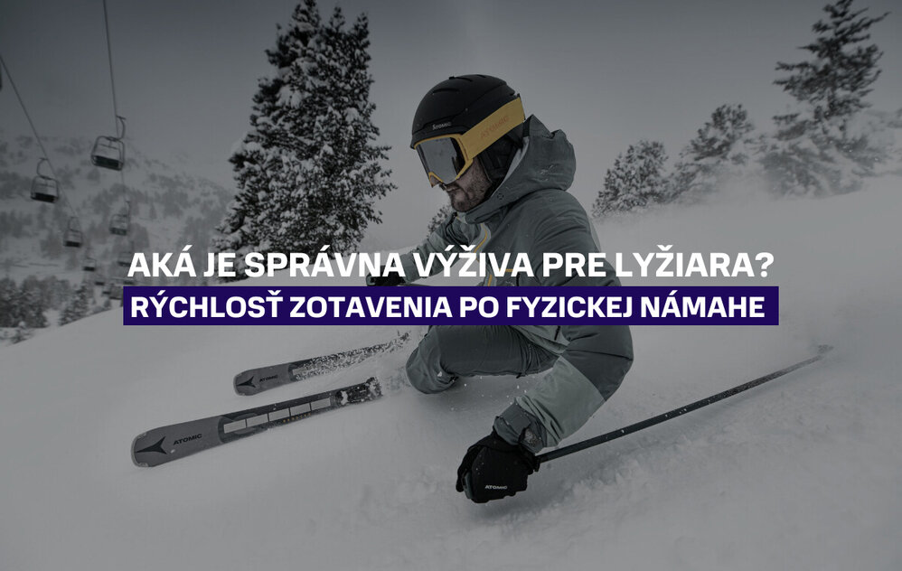 Aká je správna výživa pre lyžiara? Rýchlosť zostavenia po fyzickej námahe Aká je správna výživa pre lyžiara? Rýchlosť zostavenia po fyzickej námahe