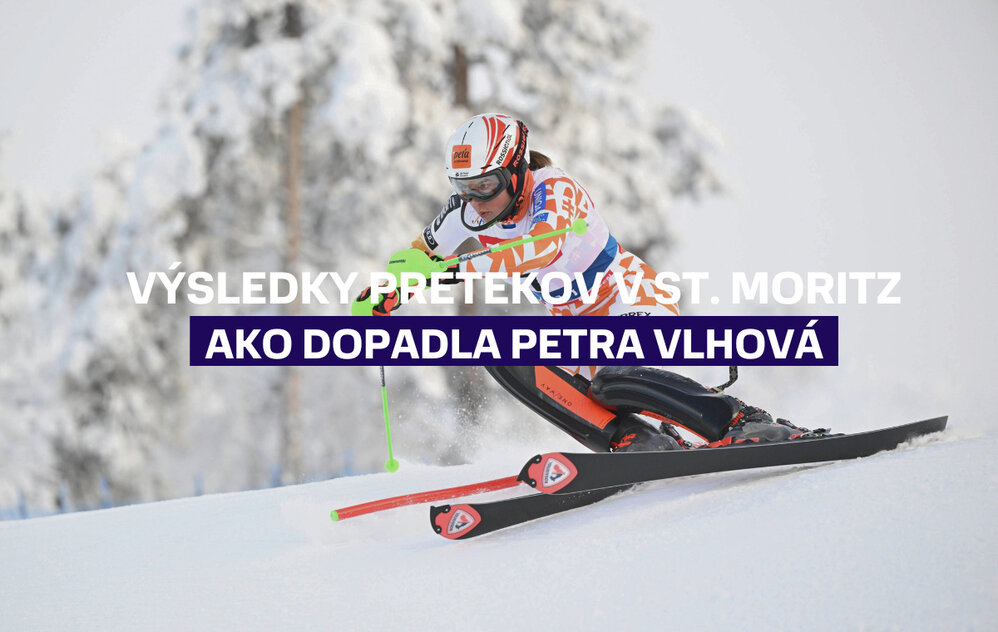Výsledky pretekov vo švajčiarskom St. Moritz, ako dopadla Petra Vlhová Výsledky pretekov vo švajčiarskom St. Moritz, ako dopadla Petra Vlhová