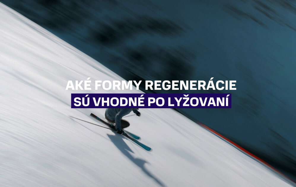 Aké formy regenerácie sú vhodné po lyžovaní?