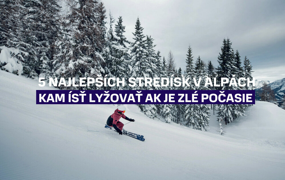 Toto je 5 najlepších lyžiarskych stredísk v Alpách. Kam ísť lyžovať ak je na Slovensku zlé počasie? Toto je 5 najlepších lyžiarskych stredísk v Alpách. Kam ísť lyžovať ak je na Slovensku zlé počasie?