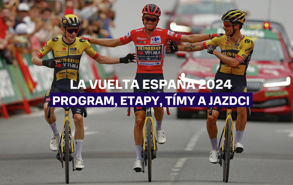 La Vuelta Espaňa 2024 - Program, etapy, tímy a jazdci