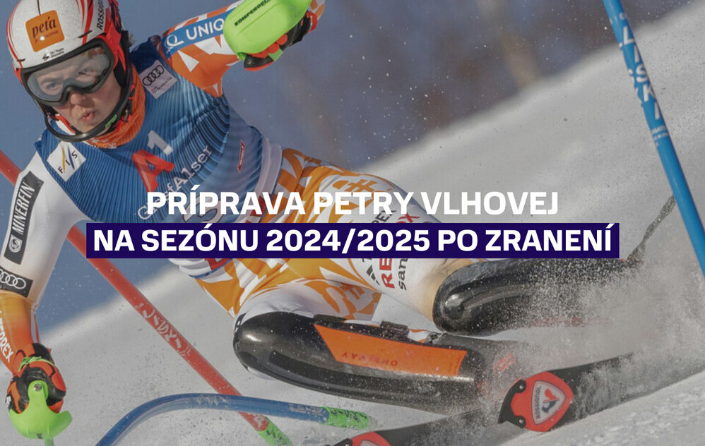 Príprava Petry Vlhovej na sezónu 2024/2025 po zranení