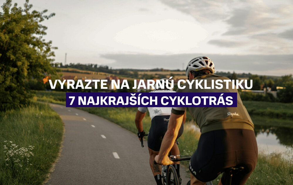 Vyrazte na jarnú cyklistiku. 7 najkrajších cyklotrás, ktoré musíte zažiť