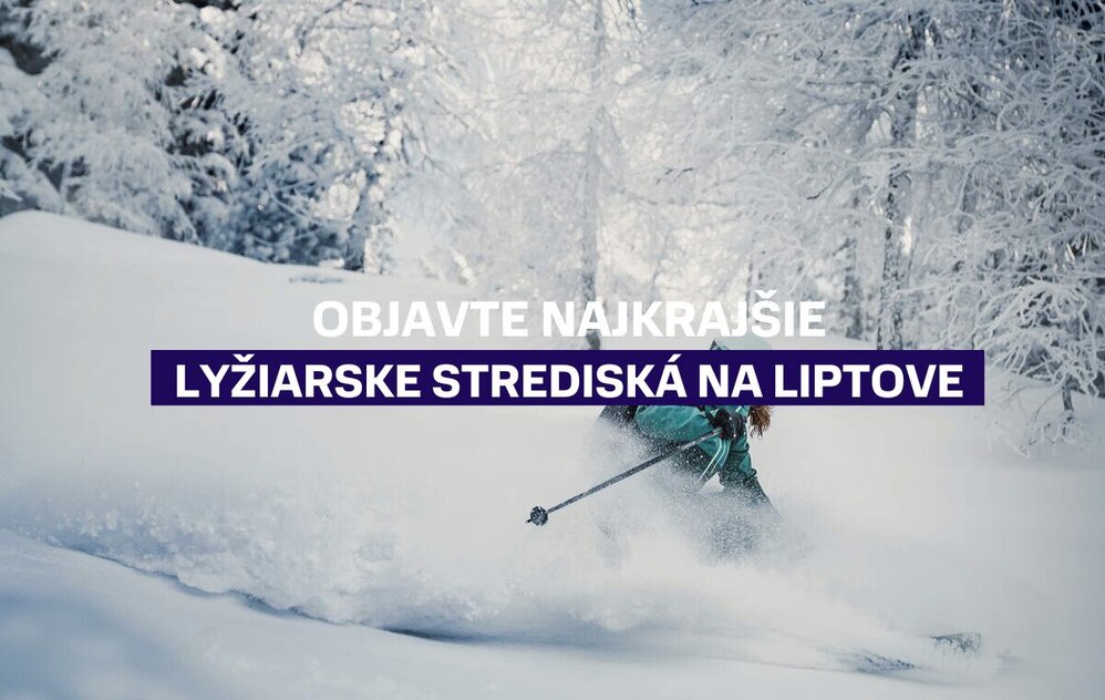 Objavte najkrajšie lyžiarske strediská na Liptove pre každú úroveň lyžiarov