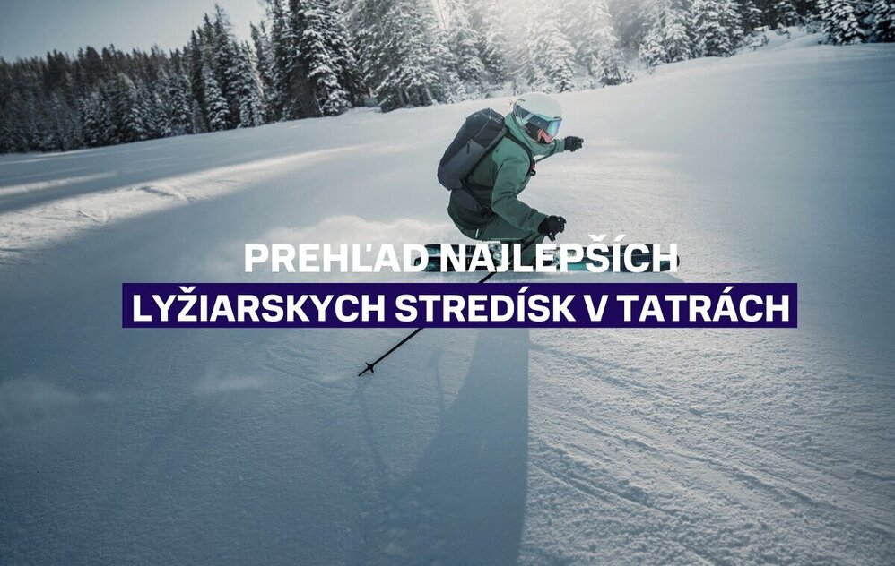 Prehľad tých najlepších lyžiarskych stredísk v Tatrách