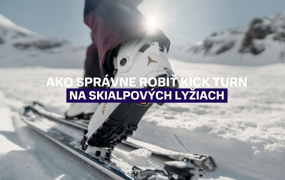 Ako správne robiť kick turn na skialpových lyžiach?