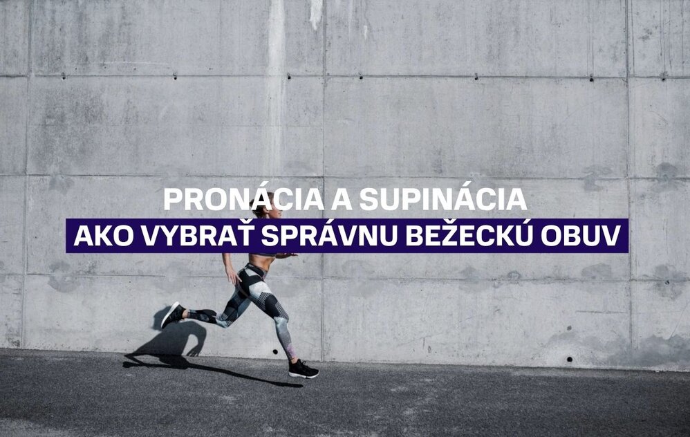 Pronácia a supinácia: Ako si vybrať bežecké topánky podľa vášho nášľapu 