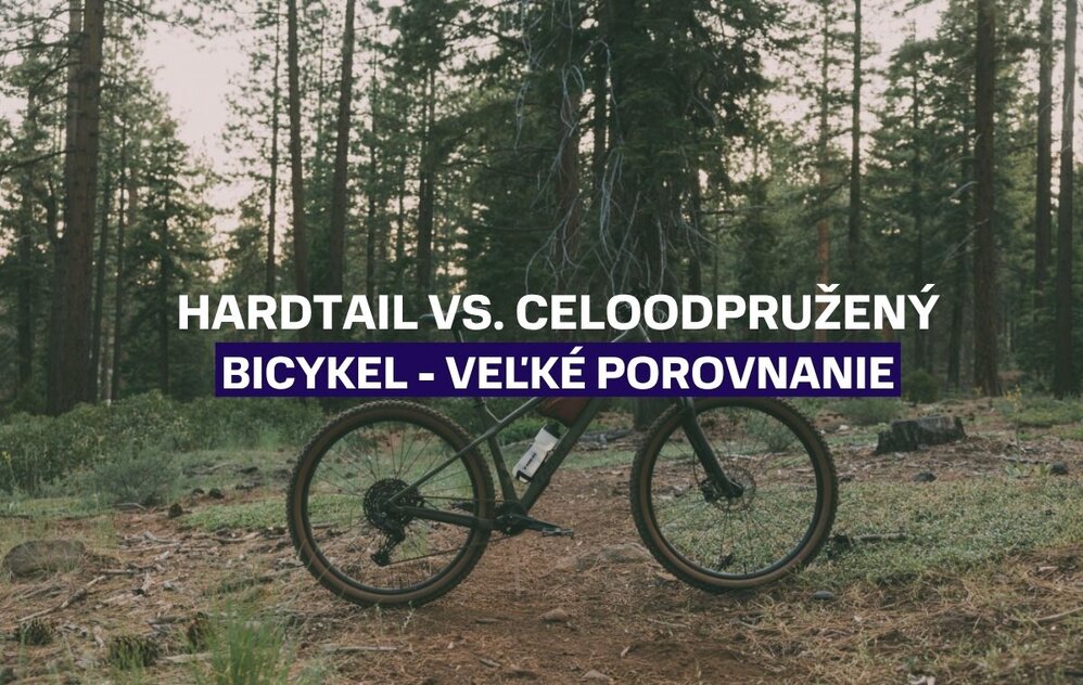 Hardtail vs. celoodpružený bicykel: Ktorý horský bicykel je pre vás ten pravý?