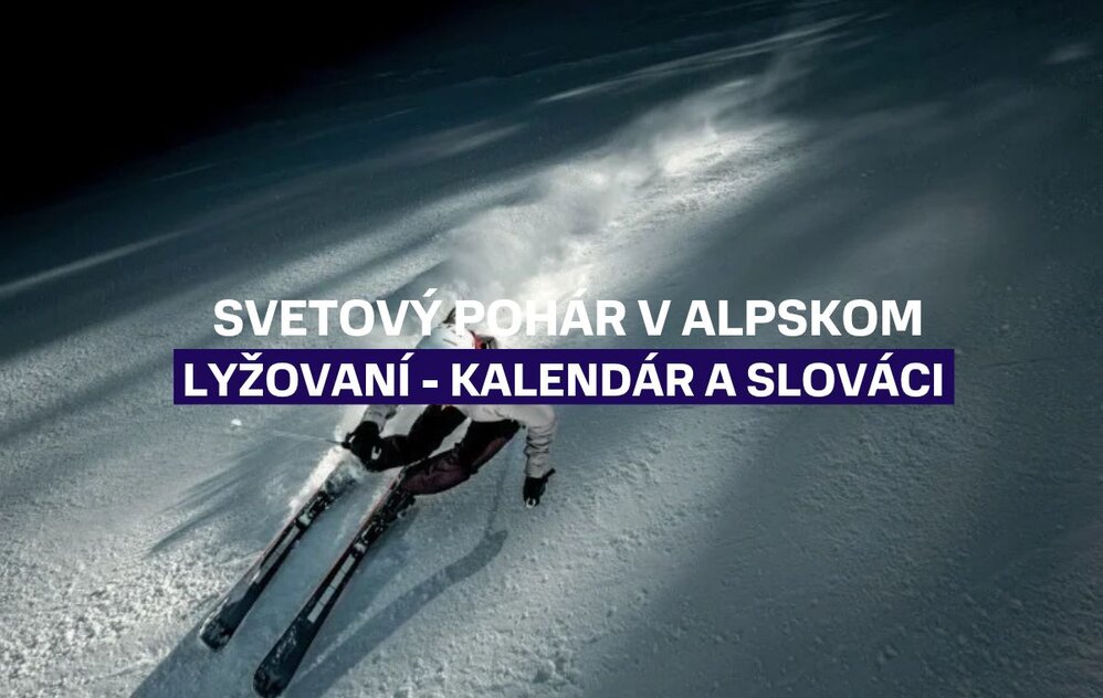 Svetový pohár v alpskom lyžovaní 2026/27: kalendár pretekov, Slováci a kde sledovať