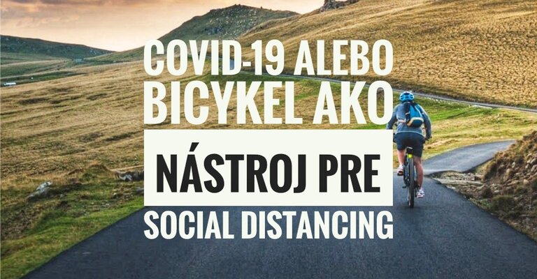 Covid-19 alebo bicykel ako nástroj pre 