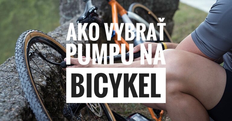 Ako vybrať pumpu na bicykel
