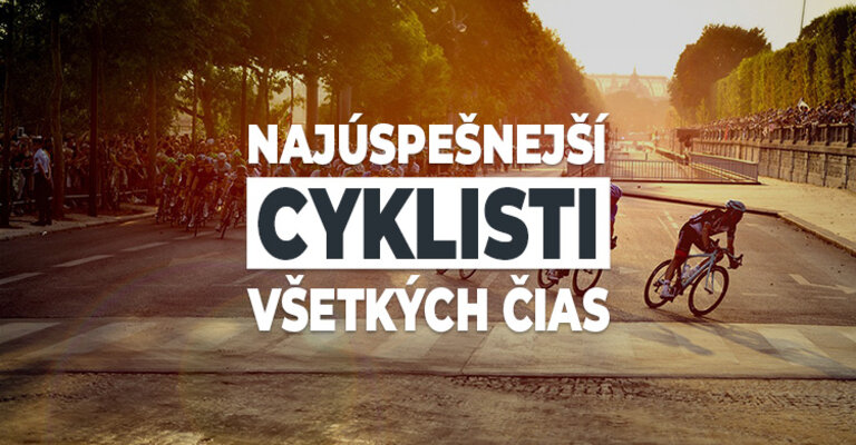 Najúspešnejší cyklisti všetkých čias