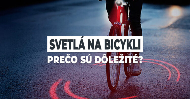 Svetlá na bicykli - prečo sú dôležité?