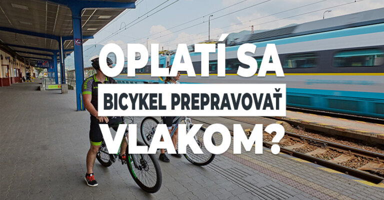 Oplatí sa prepraviť bicykel vlakom?
