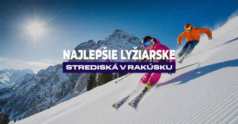 Najlepšie lyžiarske strediská v Rakúsku