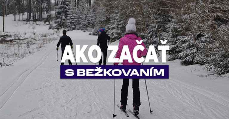 Ako začať s bežkovaním?