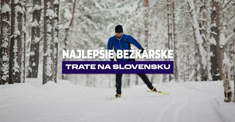 Najlepšie bežkárske trate na Slovensku