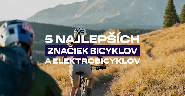 5 najlepších značiek bicyklov a elektrobicyklov