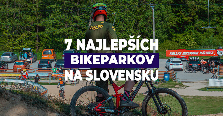 7 najlepších bikeparkov na Slovensku