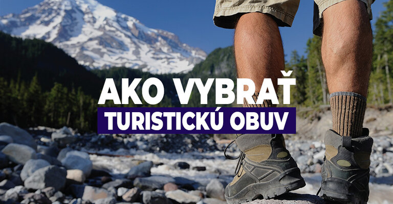 Ako vybrať turistickú obuv