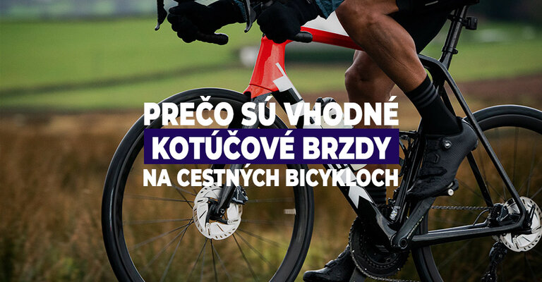 Prečo sú vhodné kotúčové brzdy na cestných bicykloch