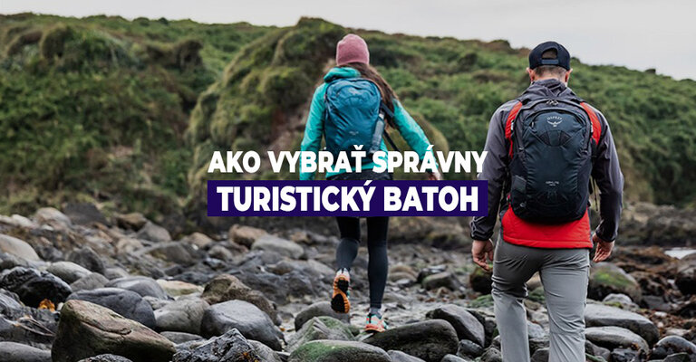 Ako vybrať správny turistický batoh