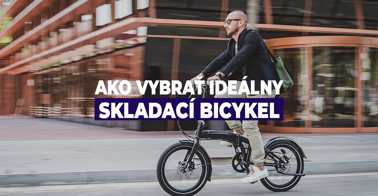 Ako vybrať ideálny skladací bicykel