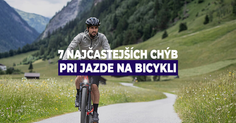7 najčastejších chýb pri jazde na bicykli