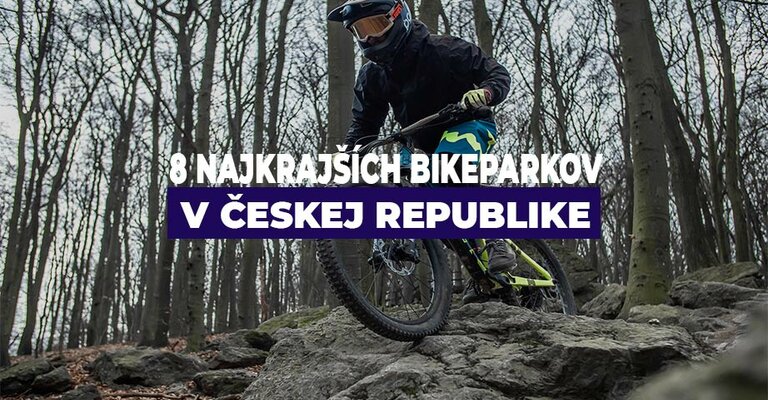 8 najkrajších bikeparkov v Česku