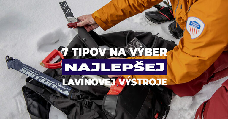 7 tipov na výber najlepšej lavínovej výstroje