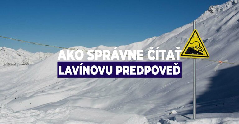 Ako správne čítať lavínovú predpoveď
