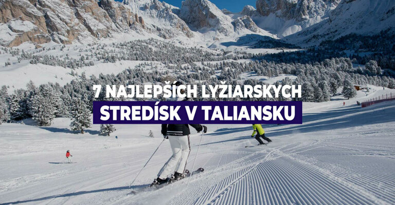 7 najlepších lyžiarskych stredísk v Taliansku